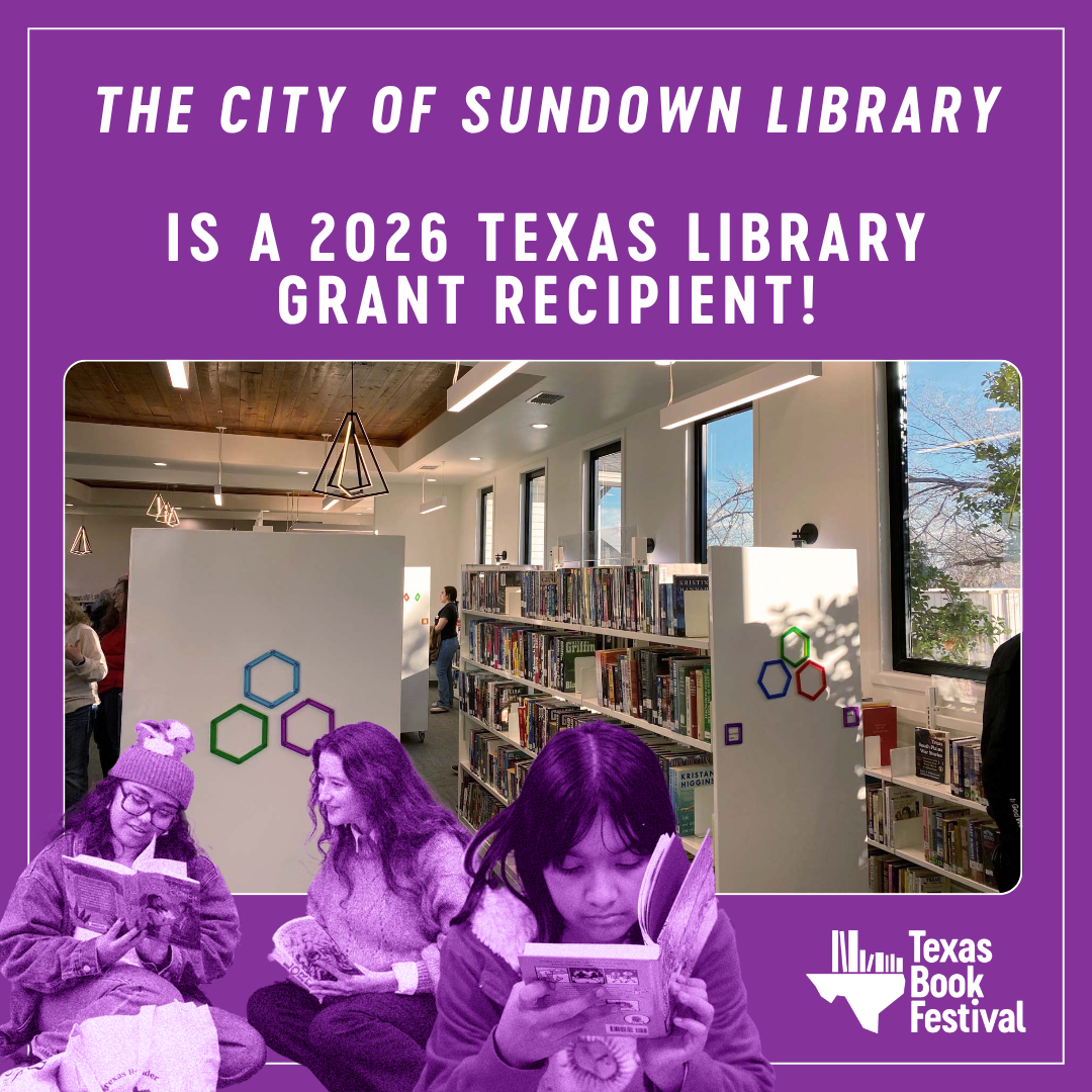 Copy of We're a 2026 Texas Book Festival Library Grant Recipient! (1).png